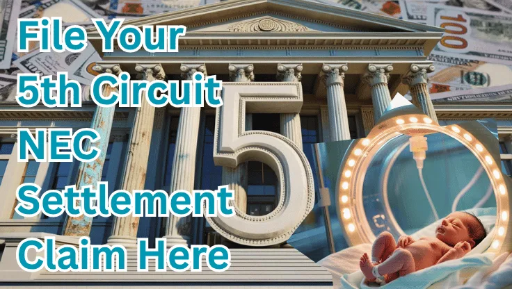 File Your 5th Circuit NEC Settlement Claim Here text on depiction of Fifth Circuit court with NICU preemie and high value cash backdrop.
